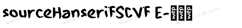 sourceHanseriFSCVF E字体转换